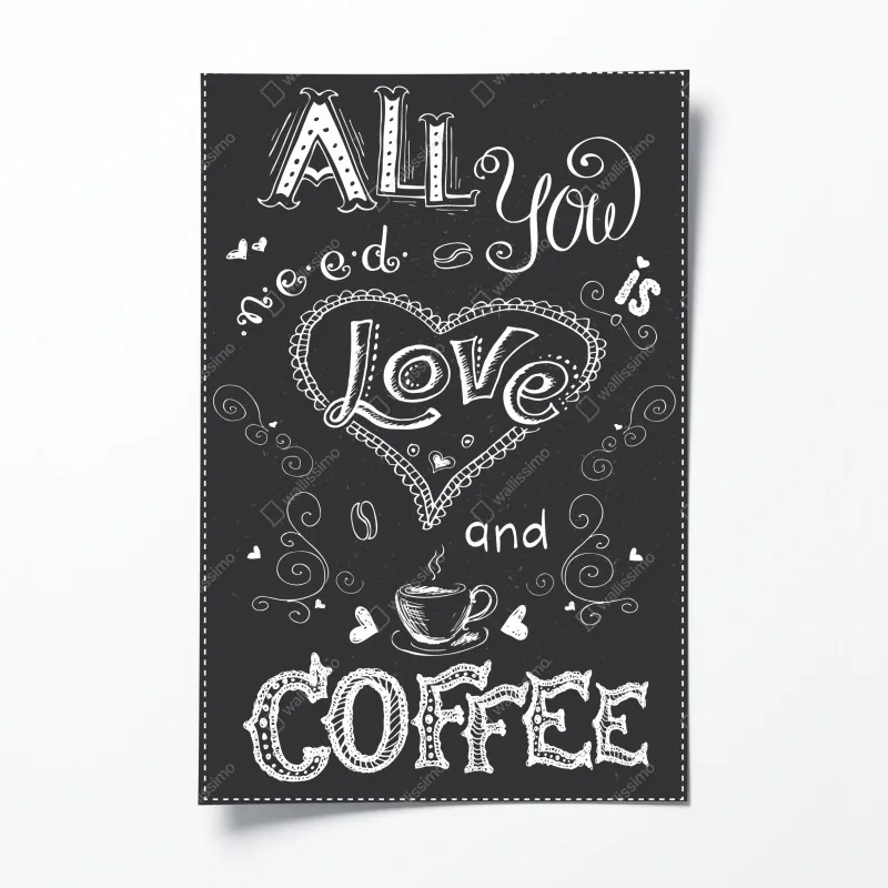 Plakat wszystko, czego potrzebujesz, to miłość i kawa